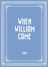 Title: When William Came, Author: Saki