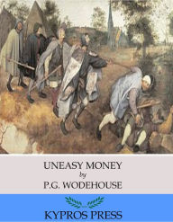 Title: Uneasy Money, Author: P. G. Wodehouse