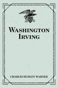 Title: Washington Irving, Author: Charles Dudley Warner