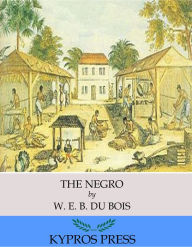 Title: The Negro, Author: W. E. B. Du Bois