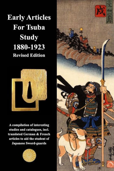 Early Articles For Tsuba Study 1880-1923 Revised Edition: Edition with new and extended information