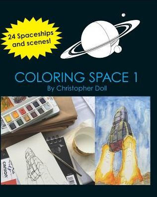Coloring Space 1: A Coloring Book with Spaceships and Scenes