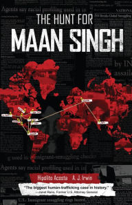 Title: The Hunt for Maan Singh, Author: Hipólito Acosta
