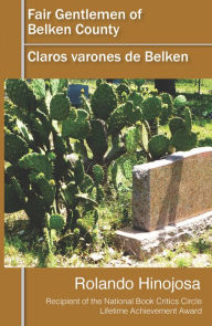 Title: Fair Gentlemen of Belken County / Claros varones de Belken, Author: Rolando Hinojosa