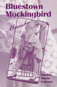 Title: Bluestown Mockingbird Mambo, Author: Sandra María Esteves