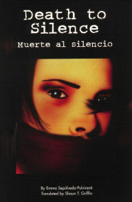 Title: Death to Silence / Muerte al silencio, Author: Emma Sepulveda