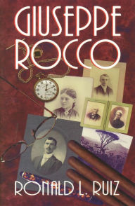 Title: Giuseppe Rocco, Author: Ronald L. Ruiz