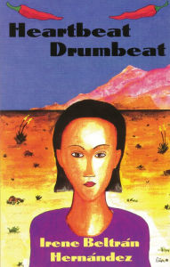 Title: Heartbeat Drumbeat, Author: Irene Beltran Hernandez