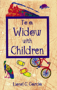 Title: To a Widow with Children, Author: Lionel García