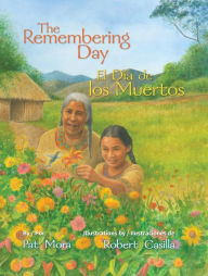 Title: The Remembering Day / El día de los muertos, Author: Pat Mora