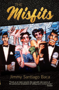 Title: Misfits, The, Author: JimmySantiago Baca