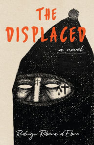 Title: Displaced, The, Author: Rodrigo Ribera d'Ebre