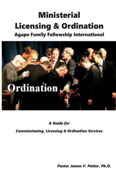 Ministerial Licensing & Ordination: Agape Family Fellowship International
