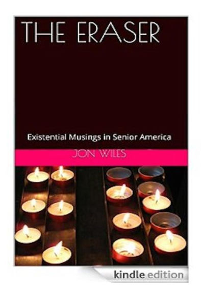 The Eraser: Existential Musings In Senior America