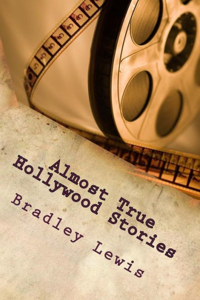 Almost True Hollywood Stories