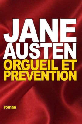 Orgueil Et Prevention By Jane Austen Paperback Barnes Noble