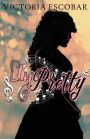 Unpretty