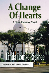 Title: A Change of Hearts, Author: Linda Louise Rigsbee