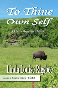 Title: To Thine Own Self, Author: Linda Louise Rigsbee