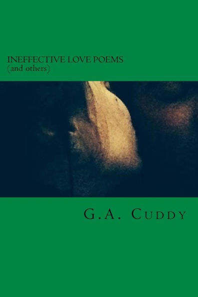 Ineffective Love Poems (and others)