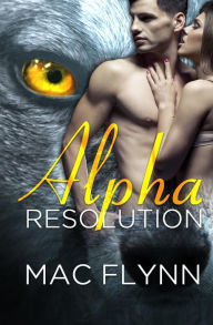 Alpha Resolution (Alpha Blood #3) (Werewolf Romance)