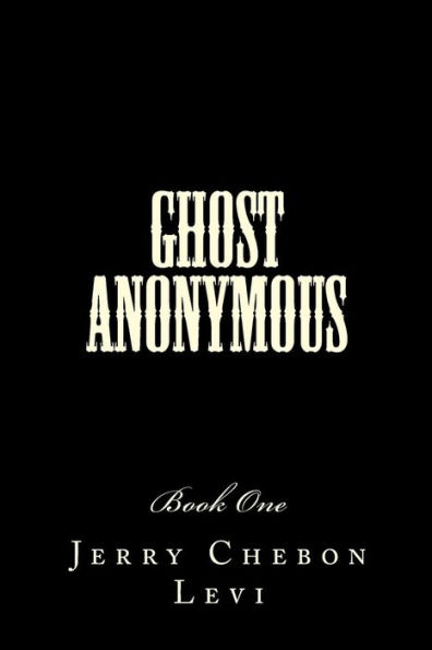 Ghost Anonymous: Book One