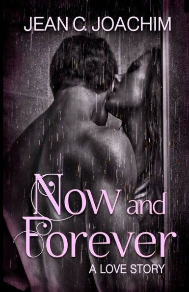 Now and Forever 1, A Love Story