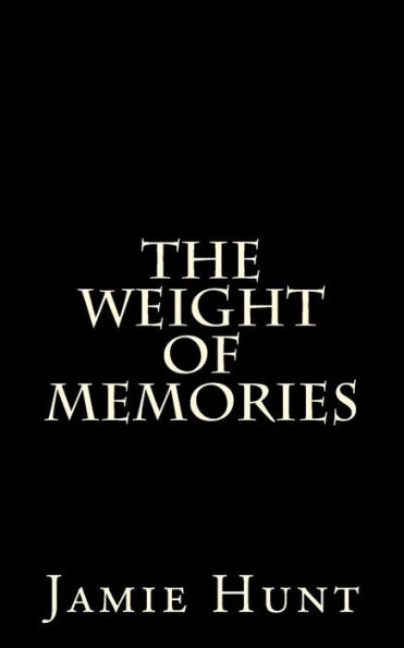 The Weight of Memories