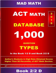 Title: ACT Math Database 2-2 D: Mad Math, Author: John Su