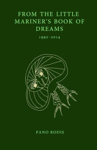 Title: From the Little Mariner's Book of Dreams: A chapbook by Pano Rodis, Author: Pano Rodis