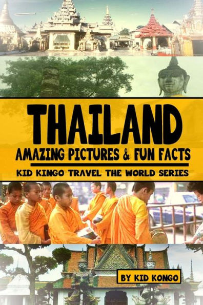 Thailand: Kid Kongo Travel The World Series