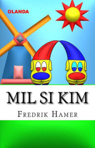 Title: Mil si Kim: Olanda, Author: Fredrik Hamer