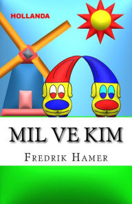 Title: Mil ve Kim: Hollanda, Author: Fredrik Hamer