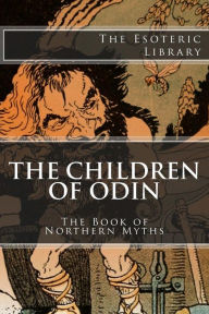 Title: The Children of Odin: The Book of Northern Myths (The Esoteric Library), Author: Padraic Colum