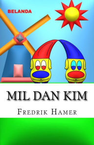Title: Mil dan Kim: Belanda, Author: Fredrik Hamer