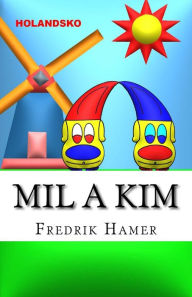 Title: Mil a Kim: Holandsko, Author: Fredrik Hamer