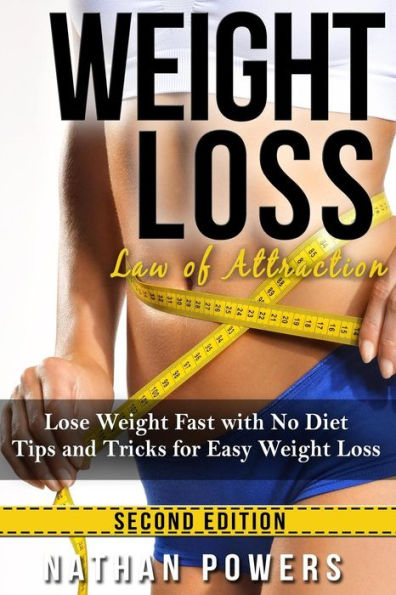 Weight Loss: Lose Weight Fast With No Diet Tips and Tricks for Easy Weight Loss