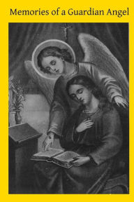 Title: Memories of a Guardian Angel, Author: Brother Hermenegild Tosf