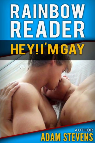Rainbow Reader Blue: Hey! I'm Gay