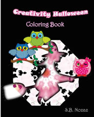 Title: Creativity Halloween Coloring Book, Author: S B Nozaz