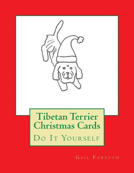 Tibetan Terrier Christmas Cards: Do It Yourself