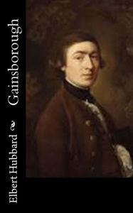 Title: Gainsborough, Author: Elbert Hubbard