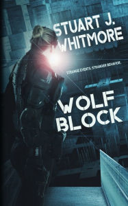 Title: Wolf Block, Author: Stuart J. Whitmore
