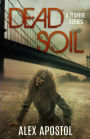 Dead Soil: A Zombie Series