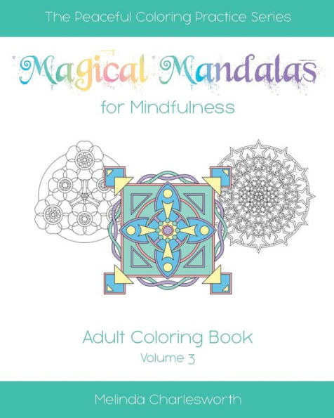 Magical Mandalas for Mindfulness: Adult Coloring Book - Volume 3