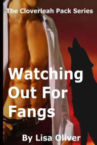 Title: Watching Out For Fangs, Author: Lisa Oliver