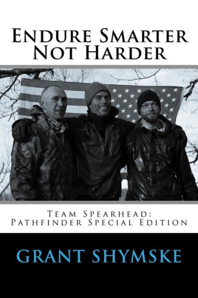 Endure Smarter Not Harder: Team Spearhead: Pathfinder Special Edition