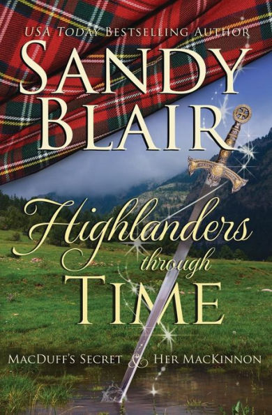 Highlanders Through Time: MacDuff's Secret & Her MacKinnon