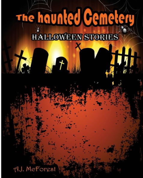 The Haunted Cemetery: Halloween Stories