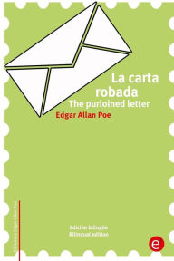 Title: La carta robada/The purloined letter: Edición bilingüe/Bilingual edition, Author: Edgar Allan Poe